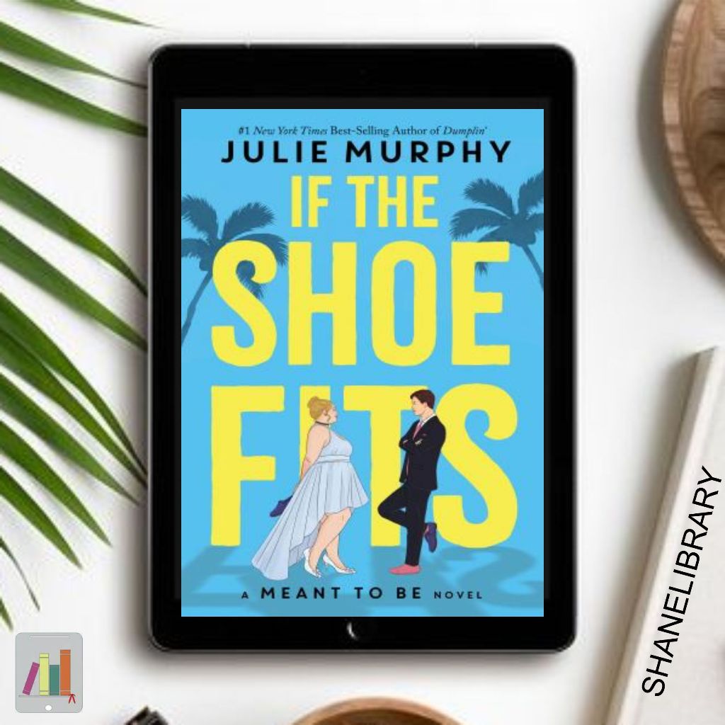 

If The Shoe Fits by Julie Murphy