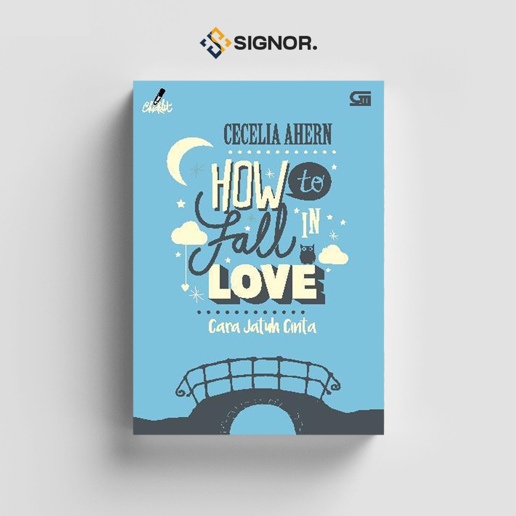 

[ID2466] How To Fall In Love (Cara Jatuh Cinta) - Cecelia Ahern