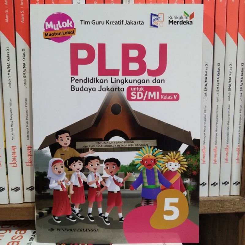 PLBJ Pendidikan Lingkungan dan Budaya Jakarta SD Kelas 5 Kurikulum Merdeka Erlangga