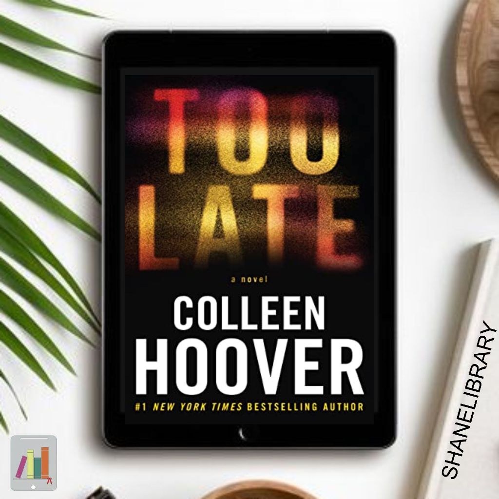 

Too Late by Colleen Hoover