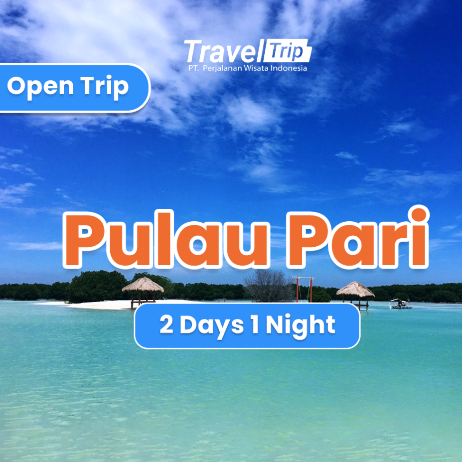 OPEN TRIP PULAU PARI 2D1N - TRAVEL TRIP