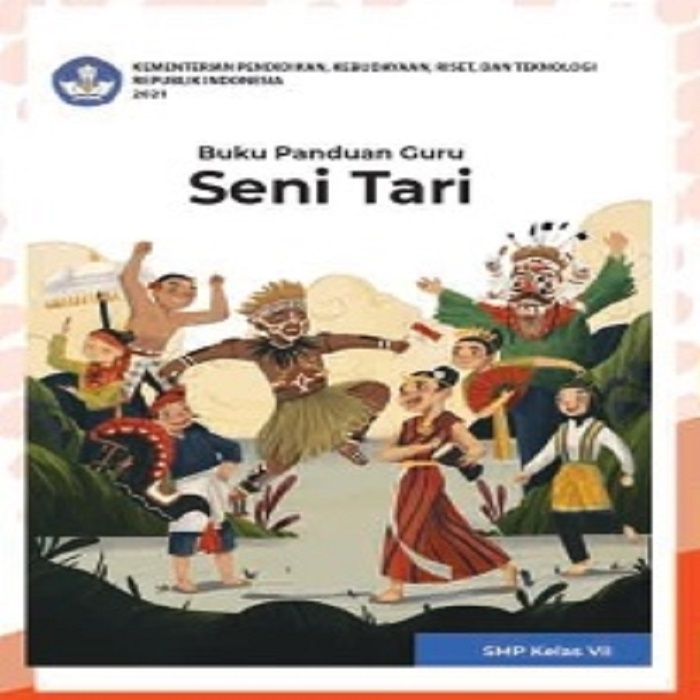 

Buku Panduan Guru Seni Tari untuk SMP
