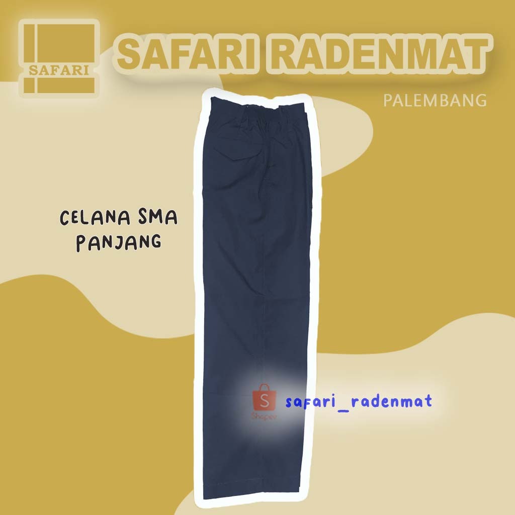 CELANA SMA PANJANG SERAGAM SEKOLAH / SAFARI RADENMAT