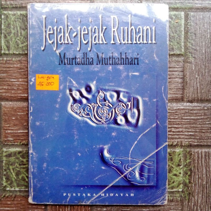 (ORIGINAL-LANGKA) JEJAK-JEJAK RUHANI | Murtadha Muthahhari