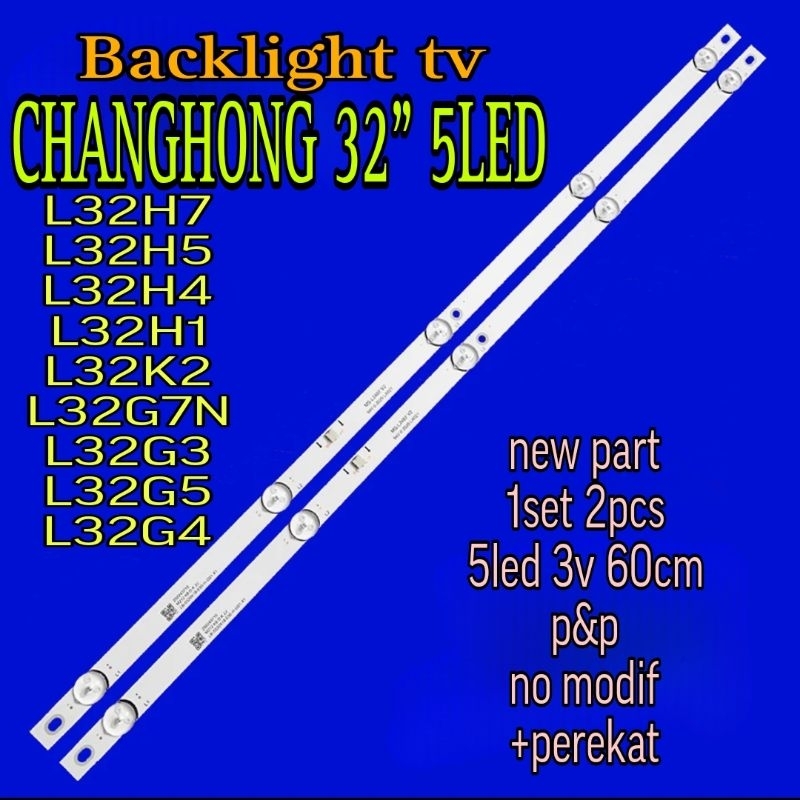 Lampu led bl backlight tv changhong L32H7 L32H5L32H4
L32H1
L32K2
L32G7N
L32G3
L32G5
L32G4