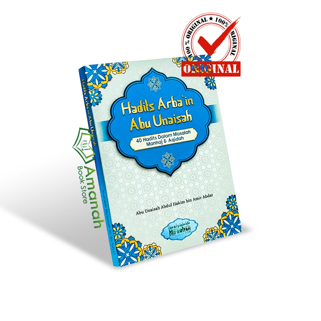 Hadits Arbain Abu Unaisah 40 Hadits Dalam Masalah Manhaj & Aqidah