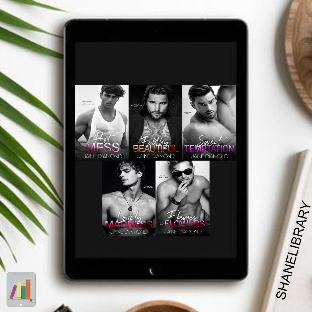 

Hot Mess, Filthy Beautiful, Sweet Temptation, Lovely Madness, Flames and Flowers by Jaine Diamond