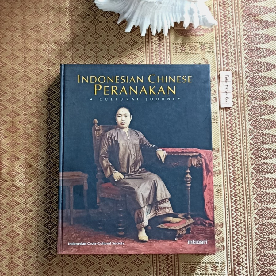 Edisi hardcover Indonesian Chinese Peranakan a Cultural Journey, buku seni budaya Tionghoa nusantara