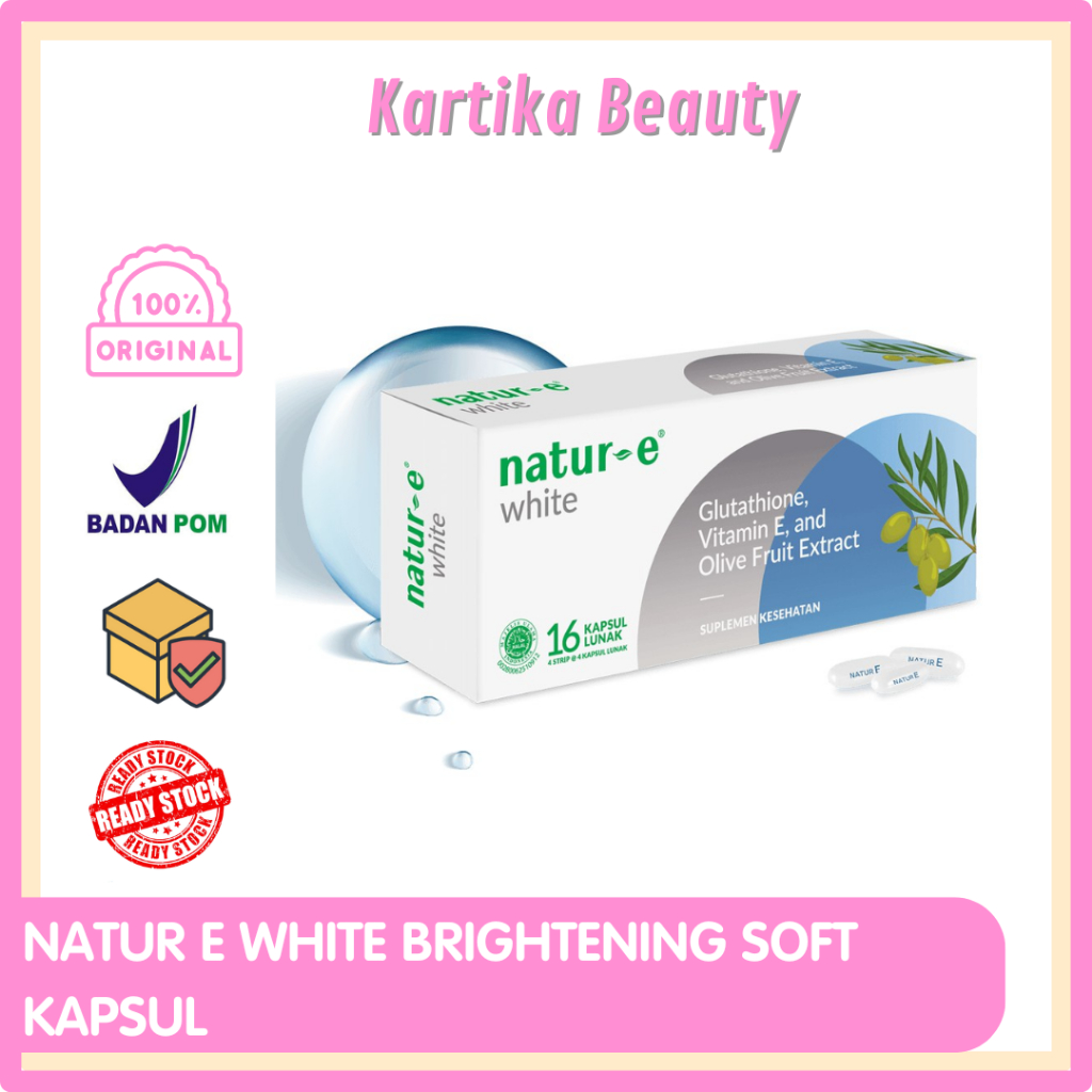 NATUR E WHITE BRIGHTENING SOFT CAPSULE - NATUR E KAPSUL WHITENING SUPLEMEN KESEHATAN KECANTIKAN KULI