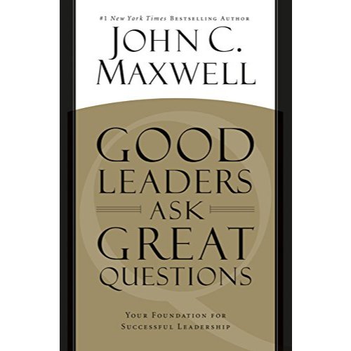 Buku Good Leaders Ask Great Questions : Fondasi untuk Kepemimpinan