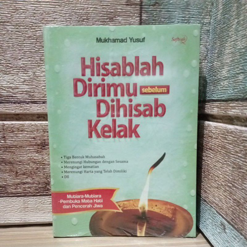 Hisablah dirimu sebelum dihisab kelak. mutiara-mutiara pembuka mata hati dan pencerah jiwa.