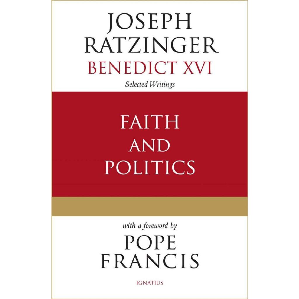 

Faith and Politics Joseph Cardinal Ratzinger