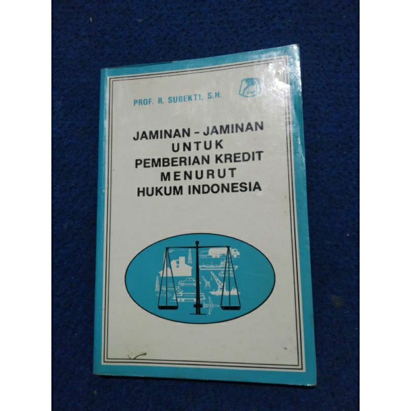 

jaminan-jaminan untuk pemberian kredit menurut hukum Indonesia Subekti