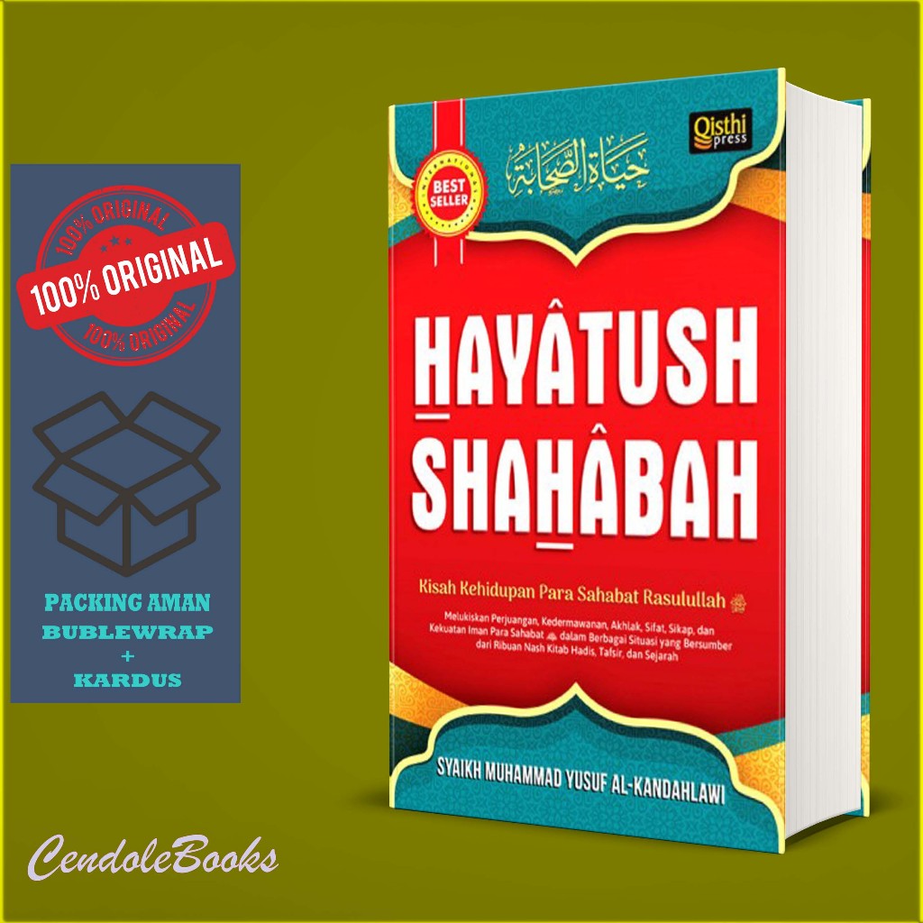 BUKU HAYATUSH SHAHABAH : Kisah Kehidupan Para Sahabat Rasulullah SAW - Syaikh Muhammad Yusuf al-Kand