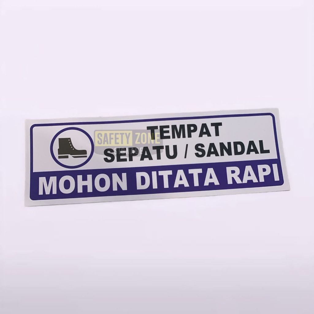 

Sign Seticker Tempat Sepatu/Sandal. Mohon ditata rapi