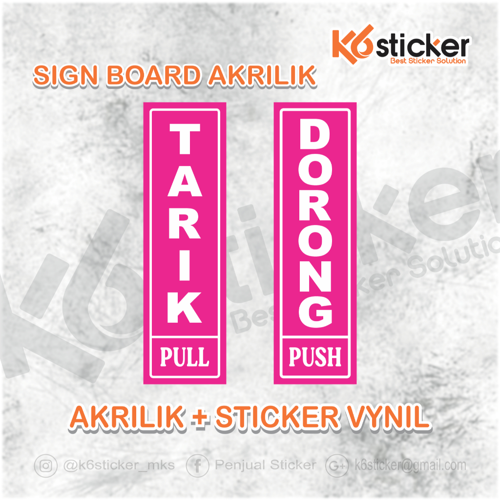Sign "Tarik & Dorong" Sign label Acrylic SIGN BOARD AKRILIK TARIK DORONG
