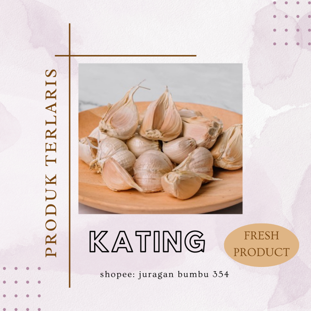 

BAWANG PUTIH KATING