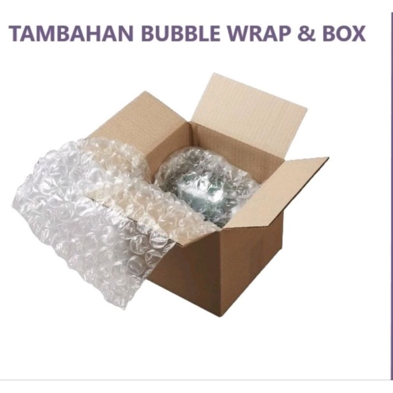 

Tambahan bubble wrap / kardus
