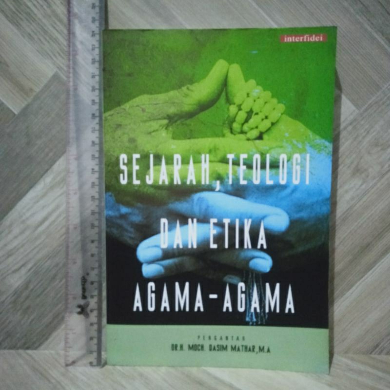 Sejarah,Teologi Dan Etika Agama-Agama By Dr.H.Moch.Qasim Mathar,M.A.