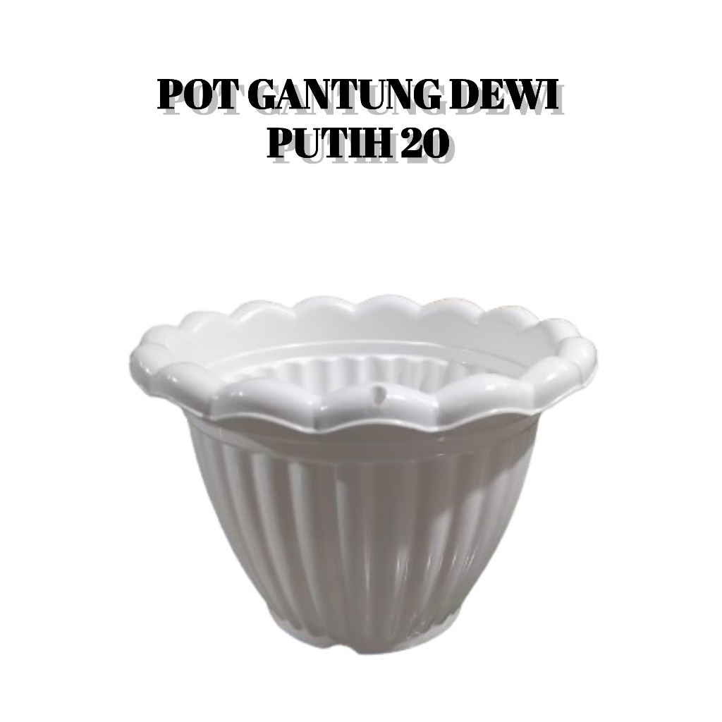Pot Gantung Dewi 20 cm Plastik Putih 20cm Bunga Tanaman Hias Taman