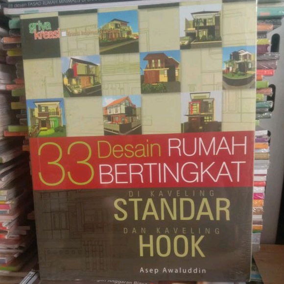 BUKU 33 DESAIN RUMAH BERTINGKAT DI KAVELING STANDAR DAN KAVELING HOOK