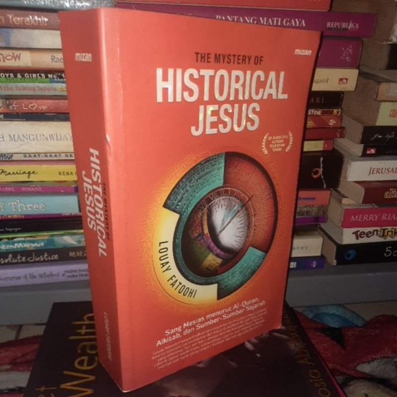 THE MYSTERY OF HISTORICAL JESUS_ SANG MESIAS MENURUT AL QURAN ALKITAB DAN SUMBER SEJARAH - LOUAY FAT