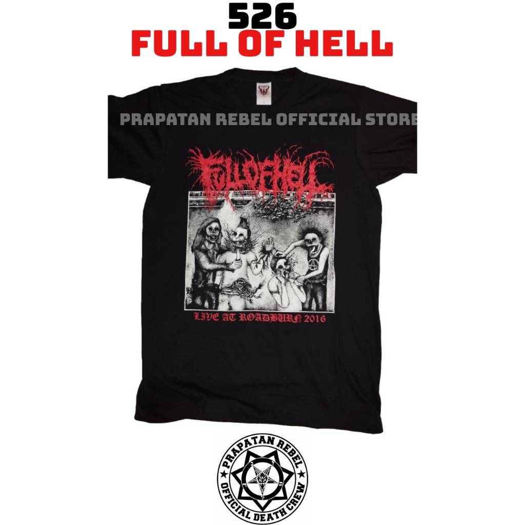 Kaos Pendek FULL OF HELL Kaos Musik Builtup Original PRAPATAN REBEL (526)