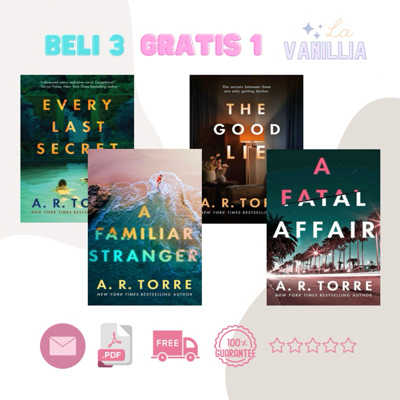 

Every Last Secret A Familiar Stranger The Good Lie A Fatal Affair by A.R. Torre
