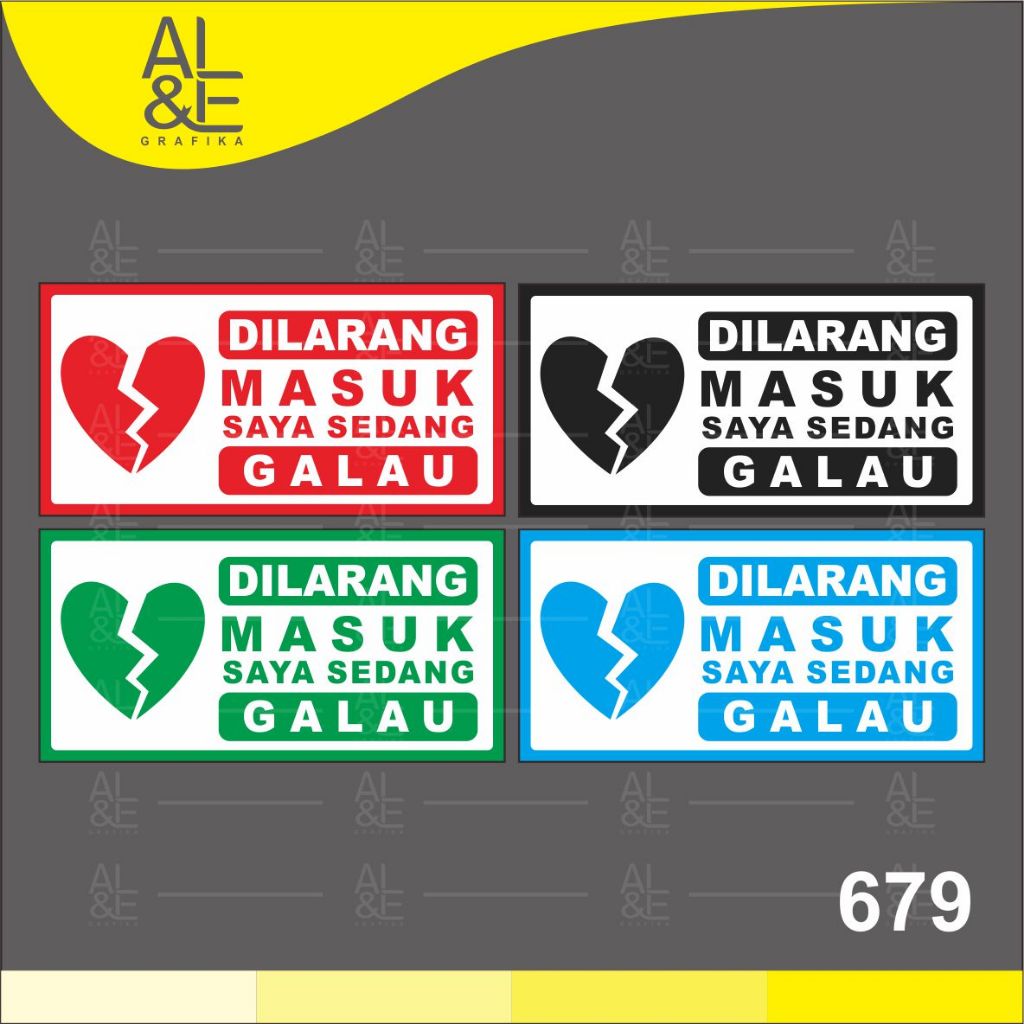 

675 - Stiker Dilarang Masuk Saya Sedang Galau, Sticker Vinyl, Premium, Tahan Air