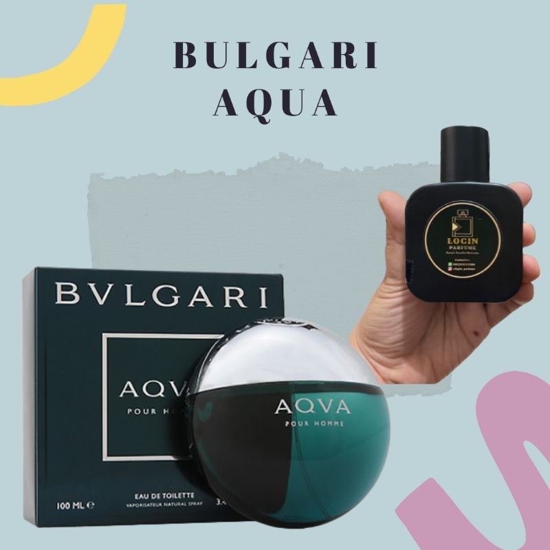 BULGARI AQUA - PARFUM AWET TAHAN LAMA - INSPIRED BY LOGIN PARFUME FRAGRANCE - 15, 40, 60, 90ML, PARF