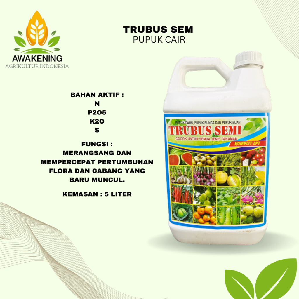 TRUBUS SEMI 5liter KOMPLIT+ZPT PUPUK DAUN, PUPUK BUNGA DAN BUAH