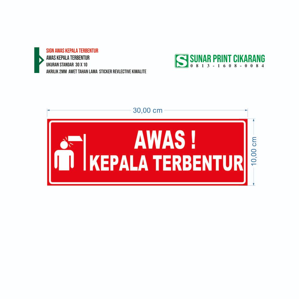 AKRILIK AWAS KEPALA TERBENTUR MENYALA