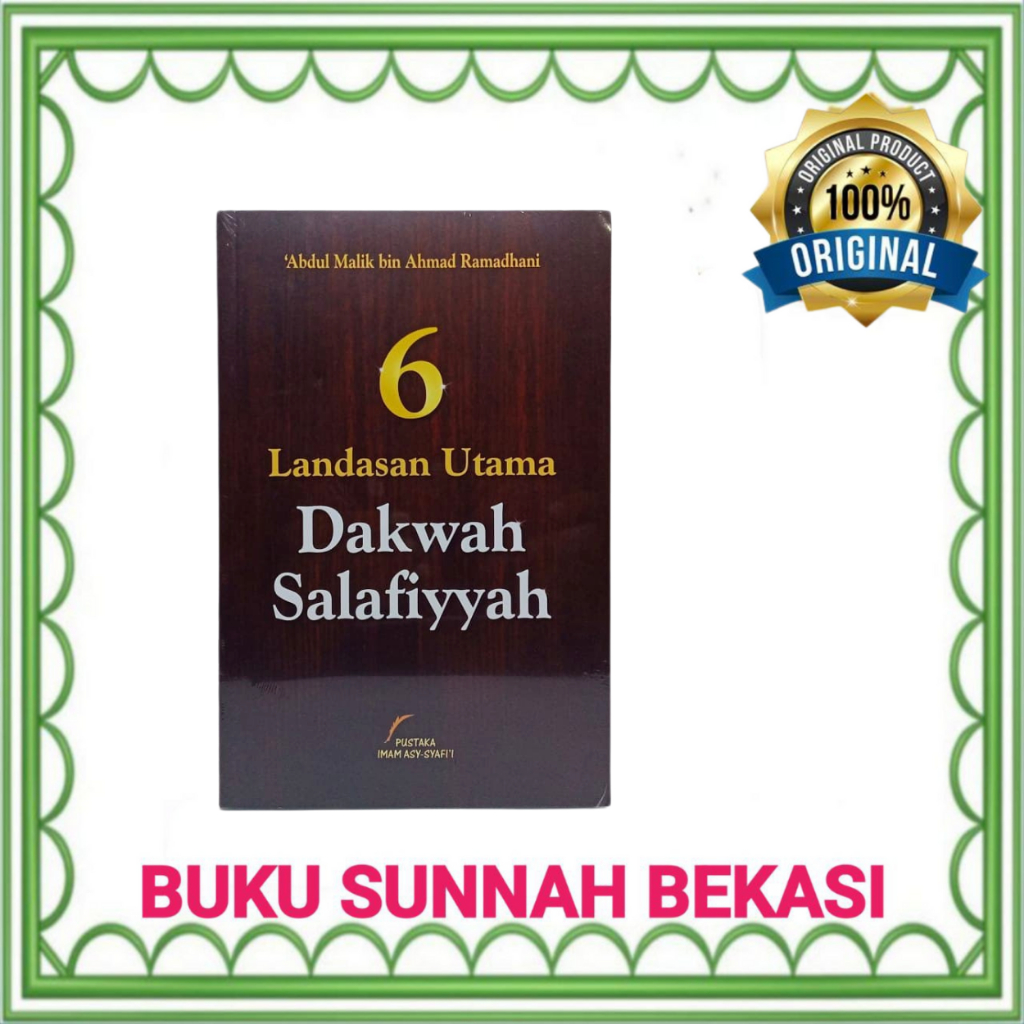 PUSTAKA IMAM SYAFII | 6 LANDASAN UTAMA DAKWAH SALAFIYYAH