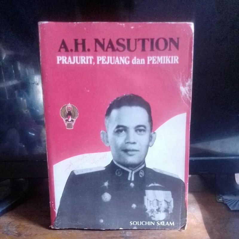 

Buku A. H. Nasution: Prajurit, Pejuang, dan Pemikir - Solichin Salam