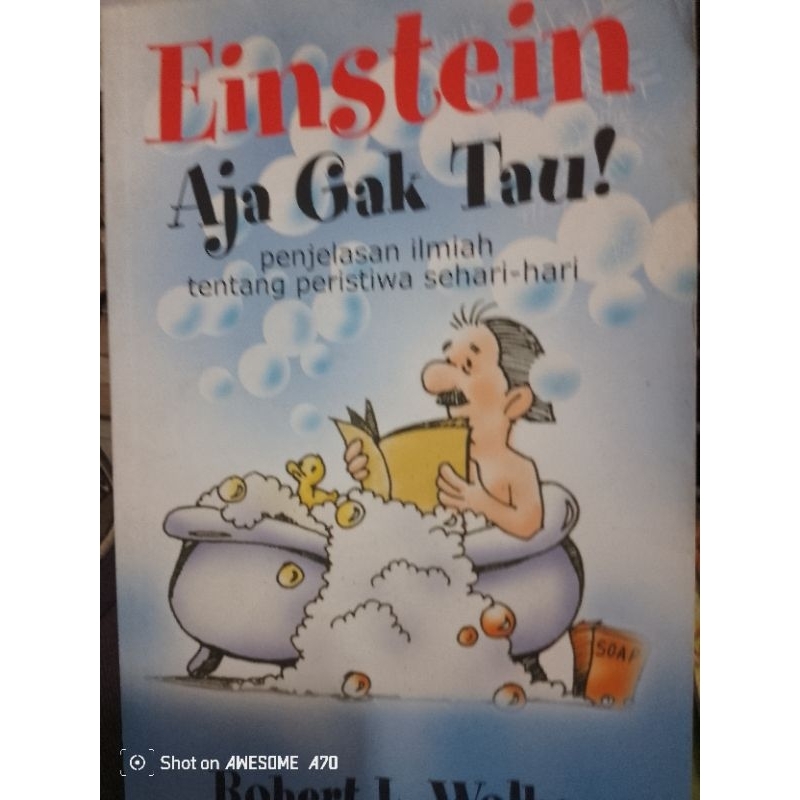 Einstein aja gak tau