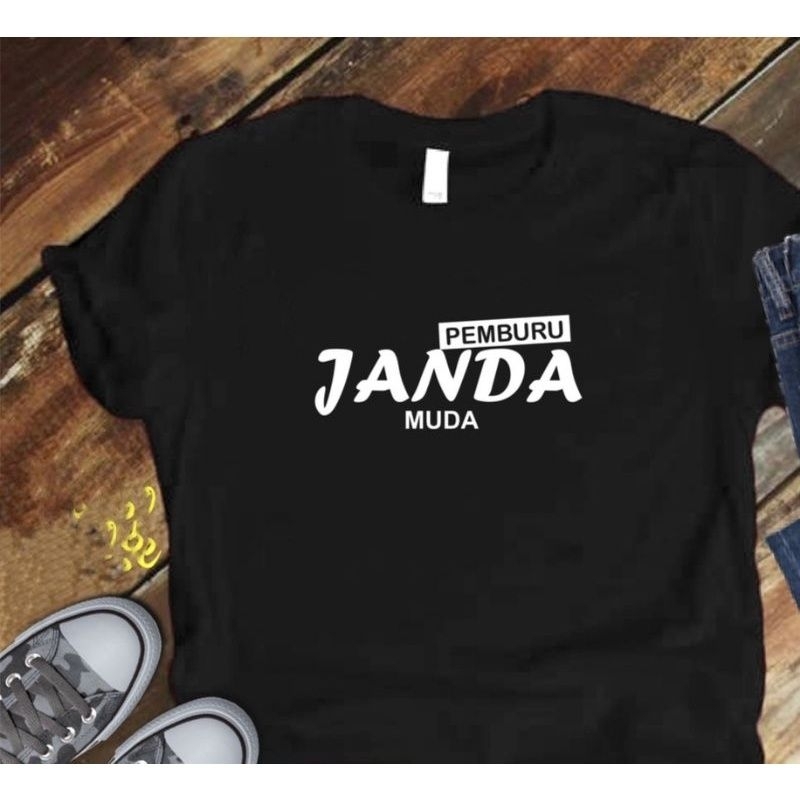 KAOS KATA" PEMBURU JANDA MUDA