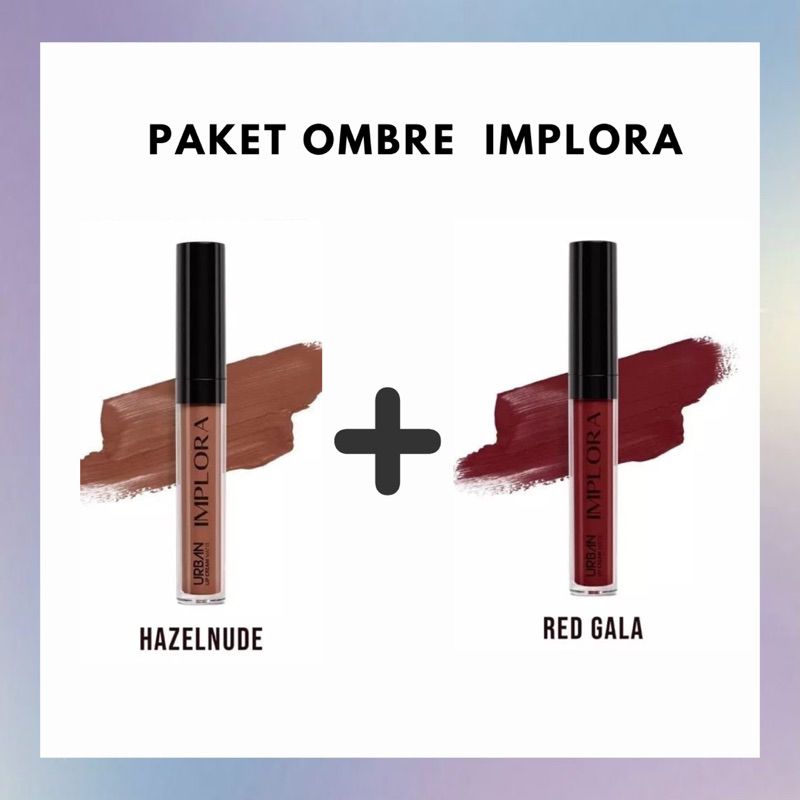 PAKET OMBRE IMPLORA
