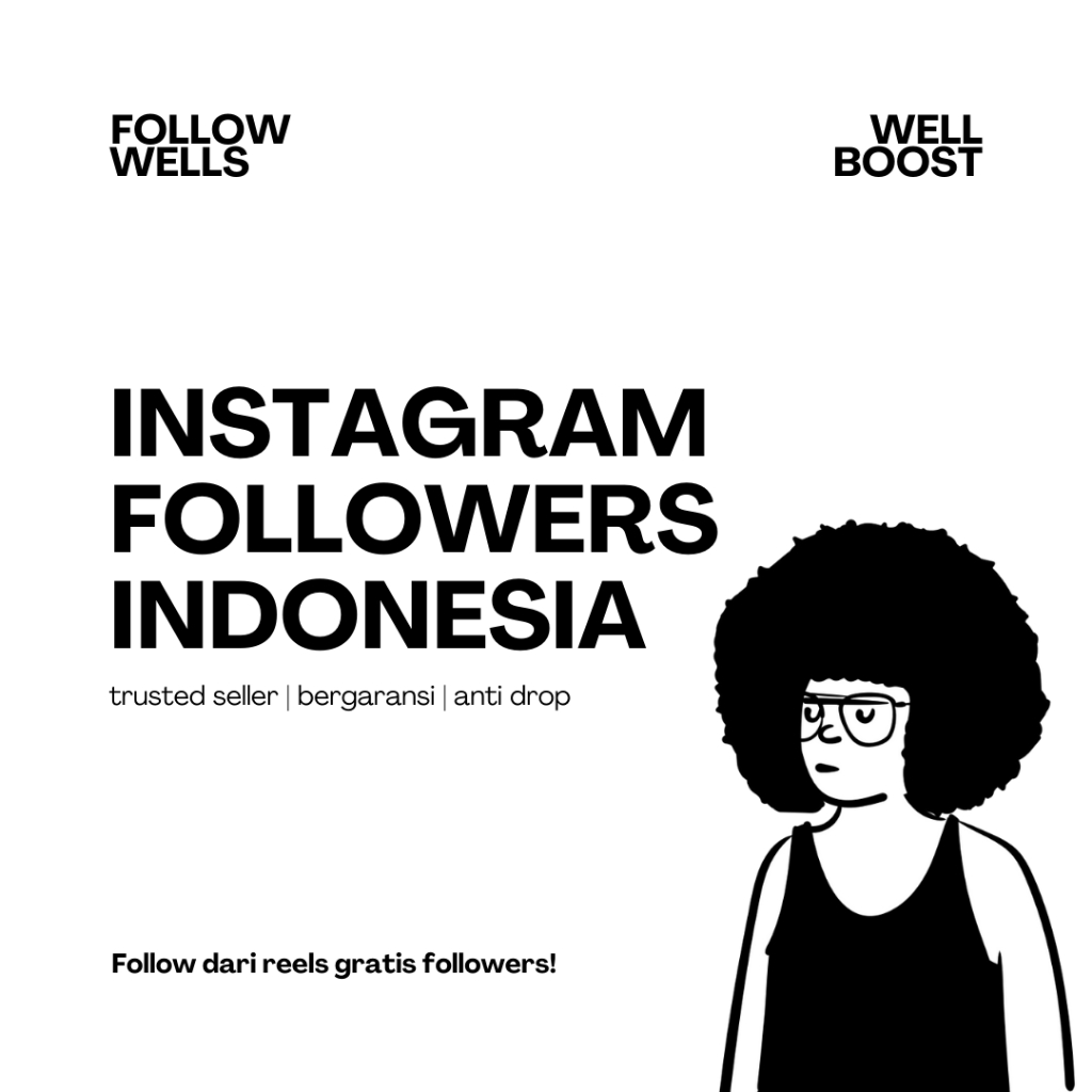 [FollowWells] FOLLOWERS INSTAGRAM INDONESIA 100% REAL AKTIF BUKAN BOT