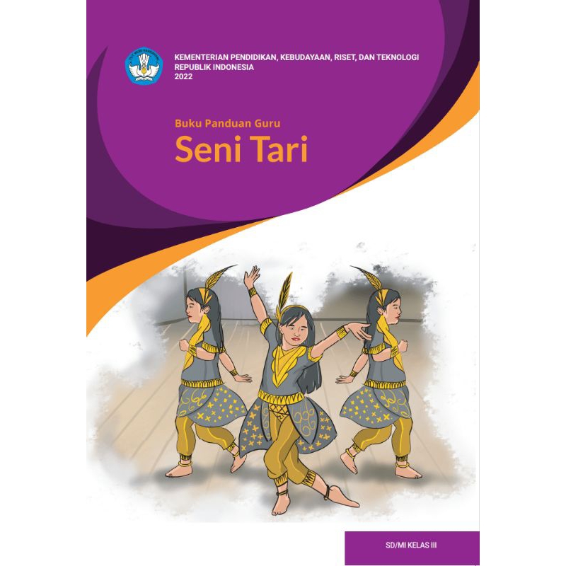 

BUKU PANDUAN GURU SENI TARI KELAS 3 SD/MI