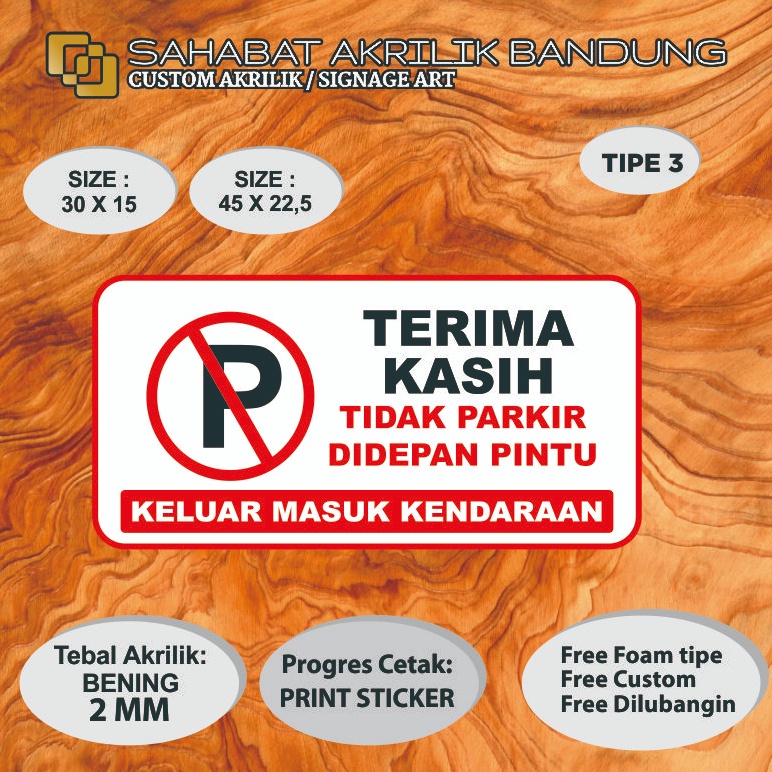 

KODE N88R AKRILIK CUSTOM SIGN DILARANG PARKIR TIPE 3