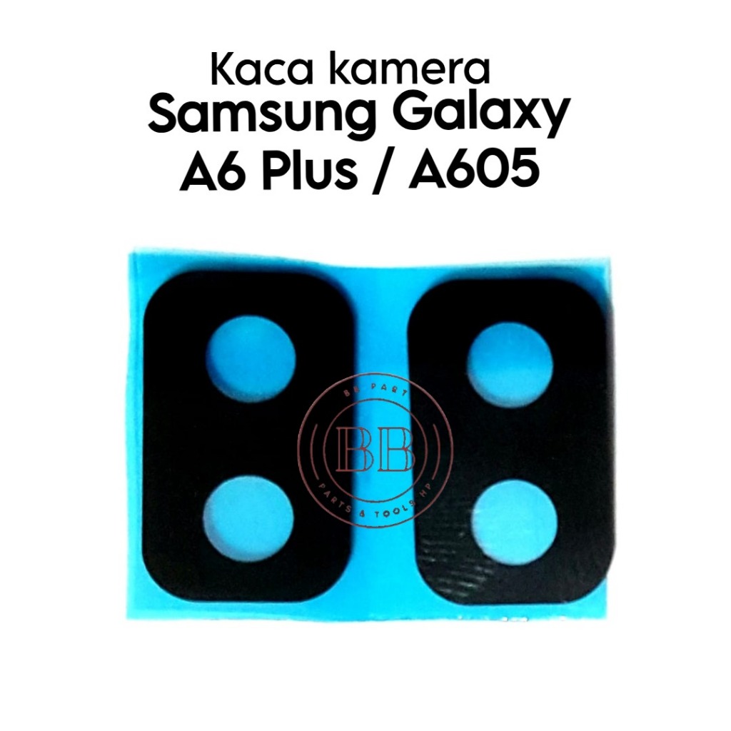 Kaca Lensa Kamera Belakang Samsung A6 Plus / A605 / A605F / SM-A605FN / SM-A605G / SM-A605F / SM-A60