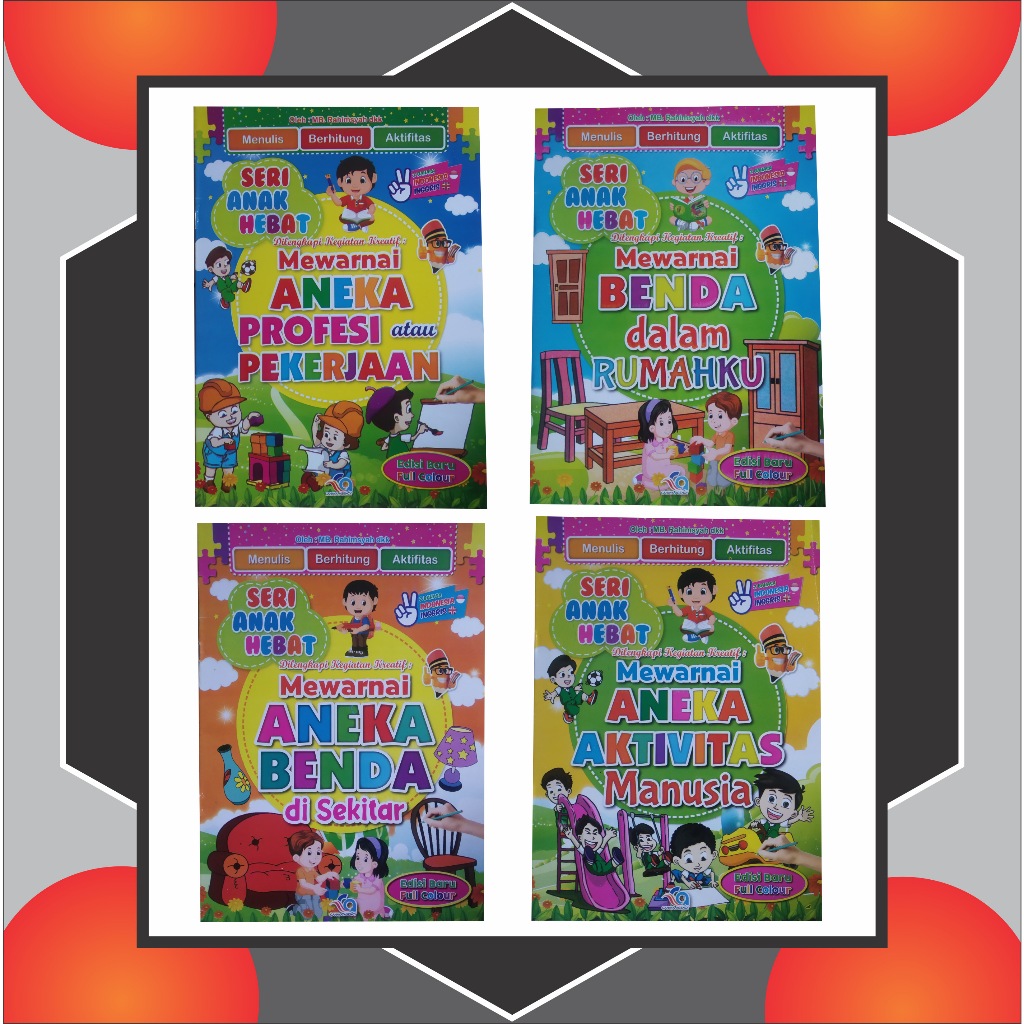 

BUKU SERI ANAK HEBAT MEWARNAI