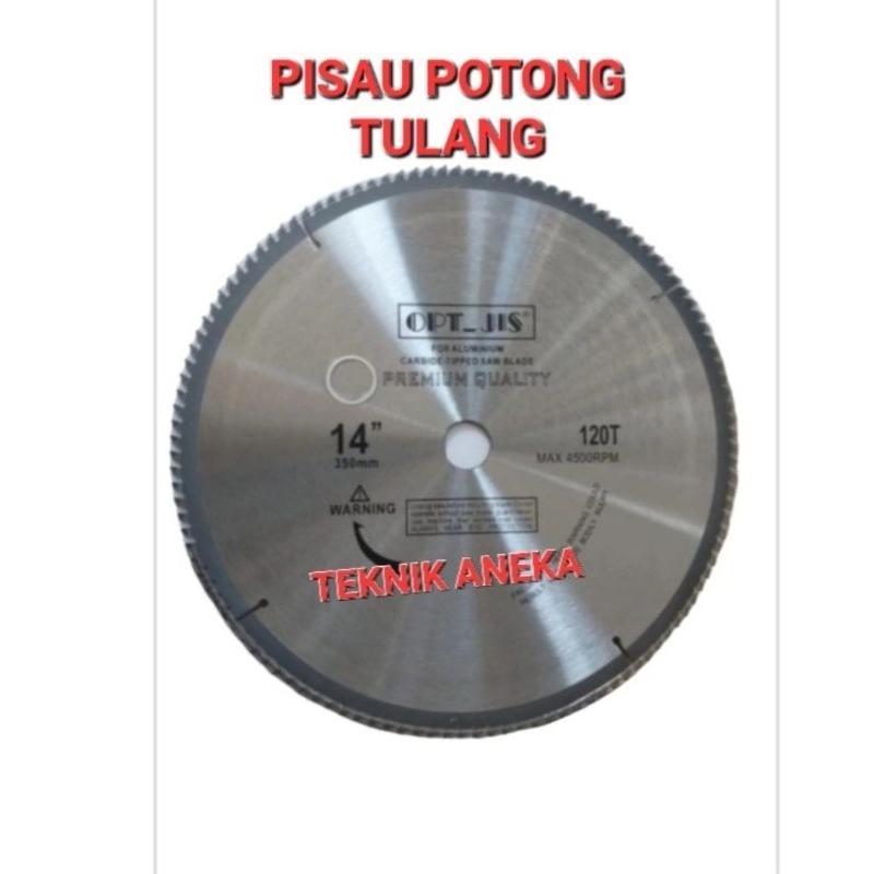 OPT SAW BLADE 14 INCH 120T MATA PISAU POTONG TULANG 14" ALUMUNIUM MATA HALUS