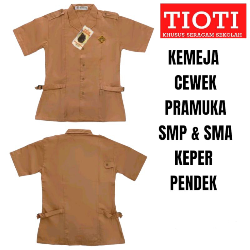 TIOTI KEMEJA BLOUSE CEWEK PRAMUKA SMP SMA LENGAN PENDEK / BLOUSE TIOTI SERAGAM SEKOLAH KEMEJA CEWEK 