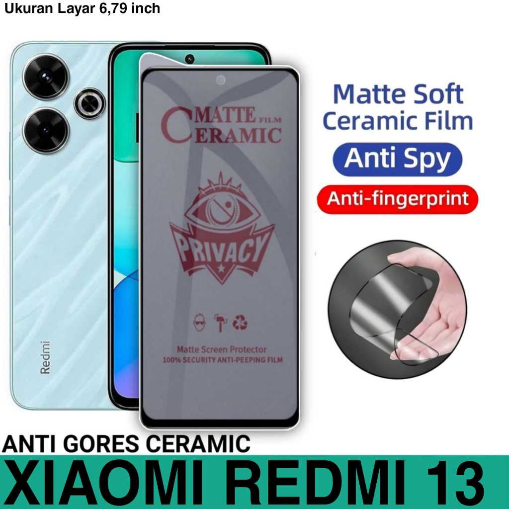 Anti Gores Ceramic XIAOMI REDMI 13 Anti Spy Privacy Premium Screen Guard