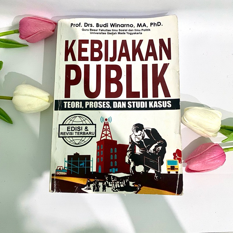 [Preloved] Buku Kebijakan Publik Teori Proses Dan Studi Kasus By Budi Winarno
