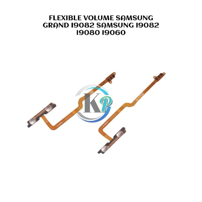 FLEXIBLE VOLUME SAMSUNG GRAND I9082 SAMSUNG I9082 I9080 I9060