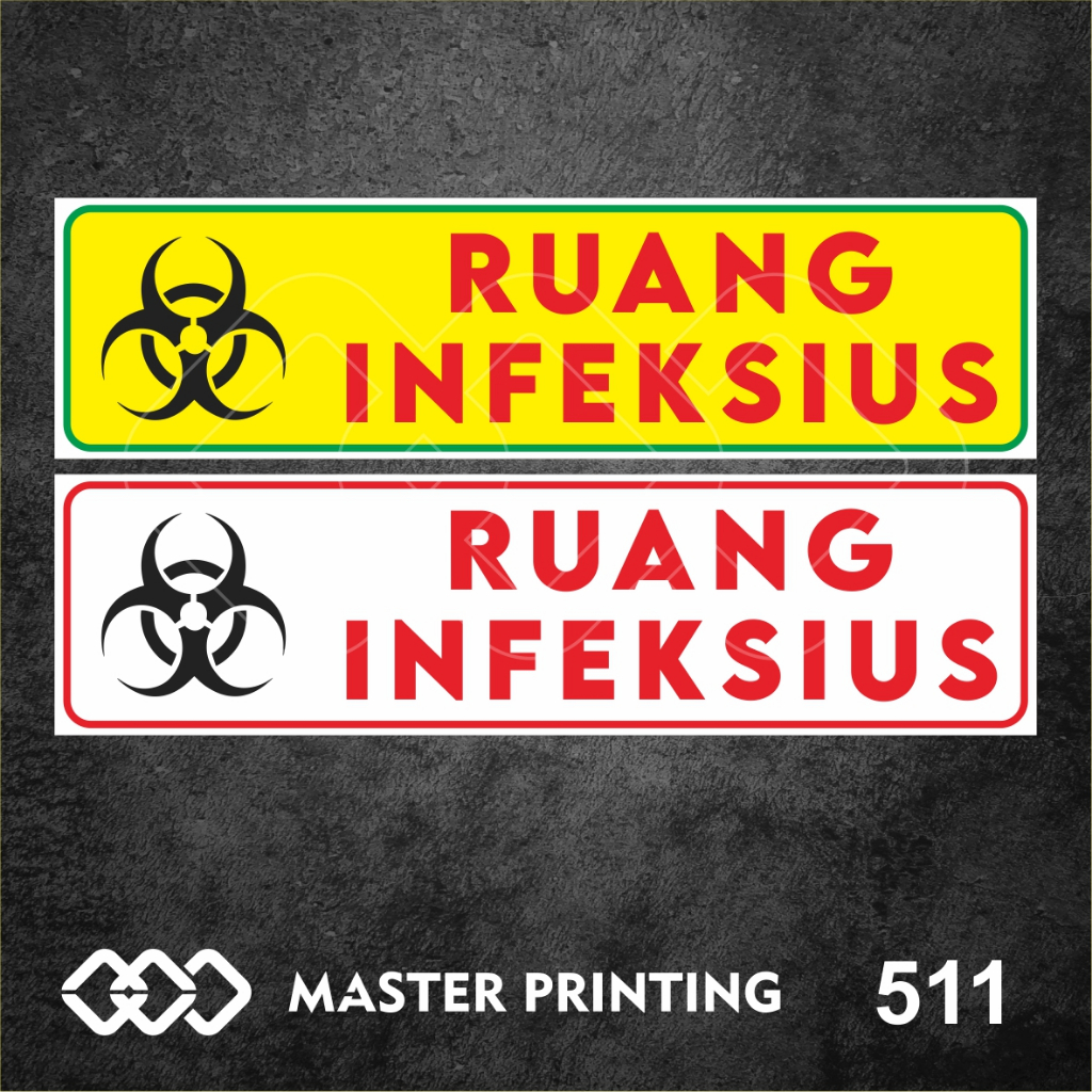 

511 - Stiker Ruang Infeksius, Sticker Vinyl, Premium, Tahan Air, Termurah, dan Bisa Custom