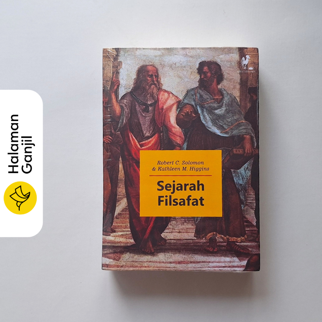 Sejarah Filsafat by Robert C. Solomon dan Kathleen M. Higgins Penerbit Mata Bangsa