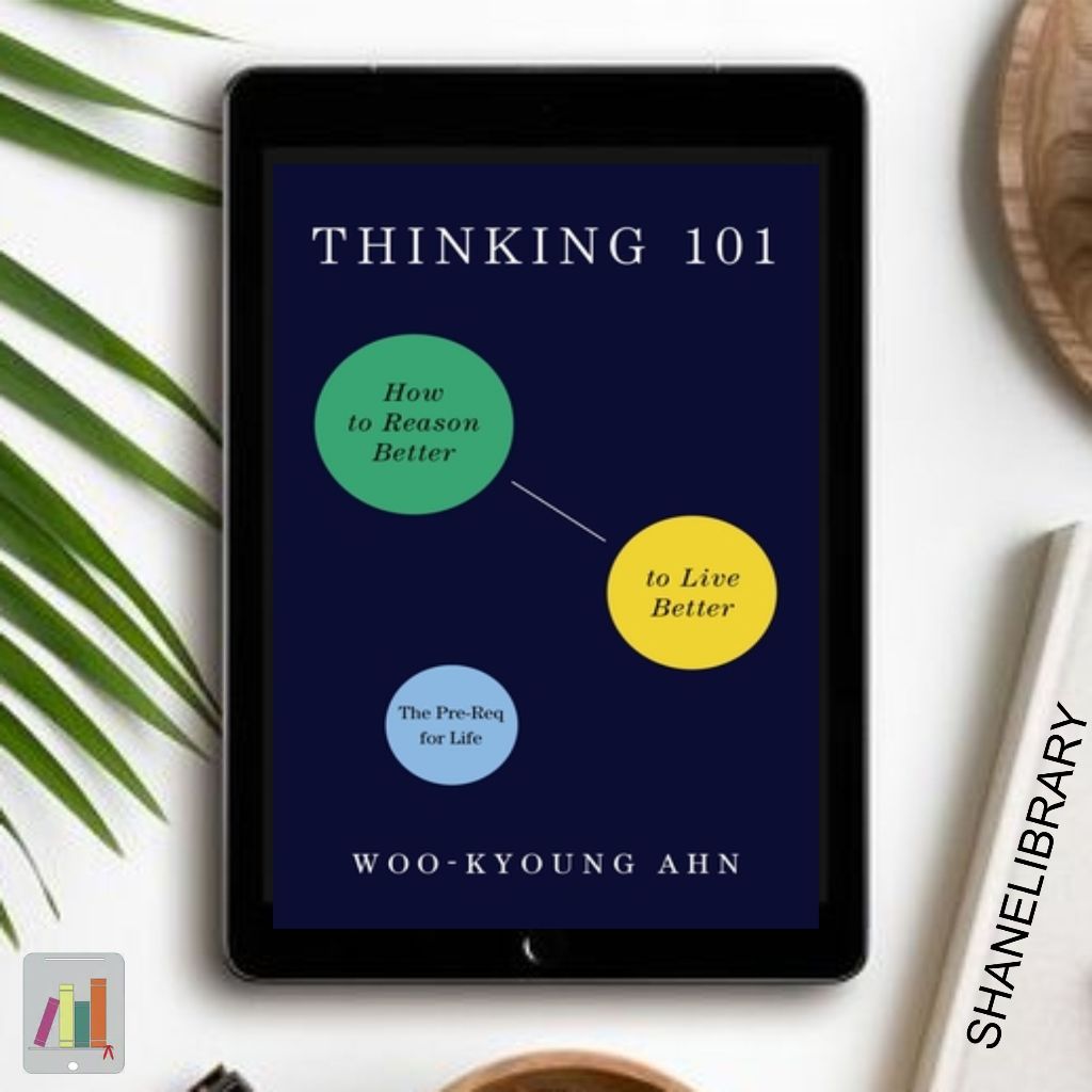 

Thinking 101 by Woo-Kyoung Ahn